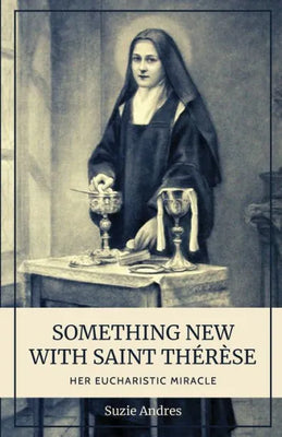 Something New with Saint Therese by Suzie Andres - Unique Catholic Gifts