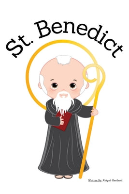 St. Benedict Lives of the Saints by Abigail Gartland