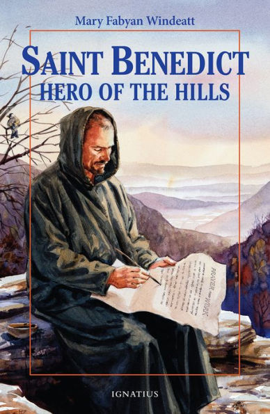 Book cover of Saint Benedict: Hero of the Hills by Mary Fabyan Windeatt showing monk writing scroll on mountainside