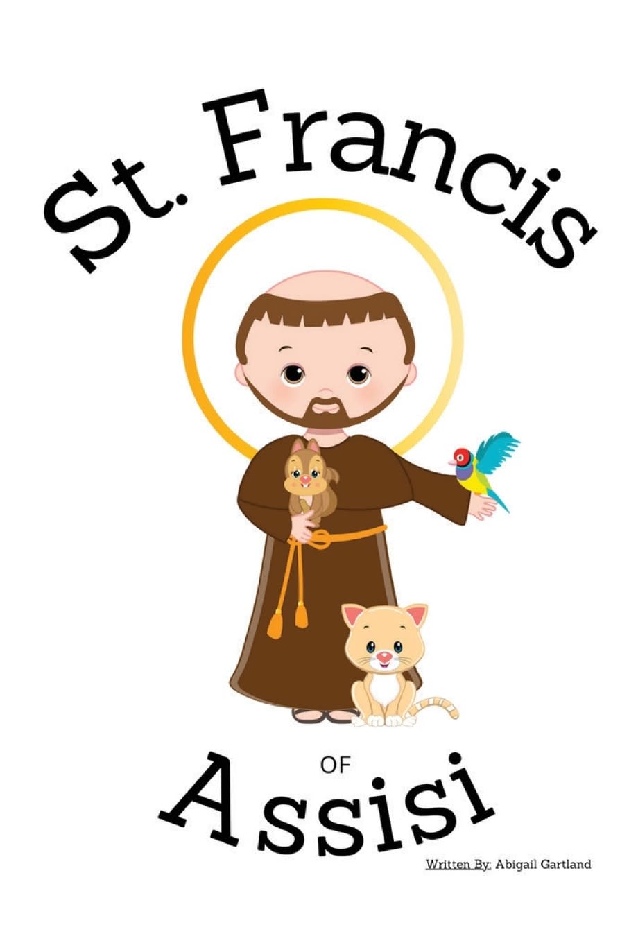 St. Francis of Assisi - Children's Christian Book - Lives of the Saints de Abigail Gartland