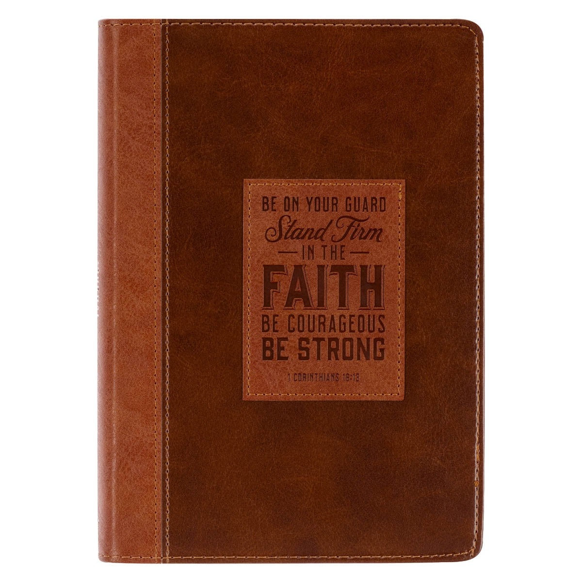 Two-tone brown faux leather classic journal with embossed Bible verse 1 Corinthians 16:13 on front cover panel