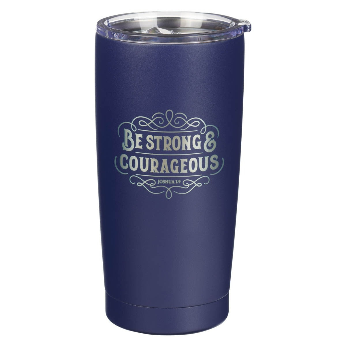 Navy blue stainless steel travel tumbler with “Be Strong & Courageous” Joshua 1:9 biblical quote and clear lid