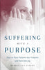 Suffering with a Purpose How to Turn Failures Into Victories and Pain Into Joy BY HUBERT VAN ZELLER - Unique Catholic Gifts