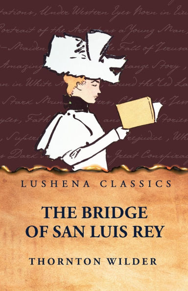 Book cover of The Bridge of San Luis Rey by Thornton Wilder with vintage illustration of a woman reading and classic text design