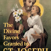 The Divine Favors Granted to St. Joseph by Père Binet - Unique Catholic Gifts