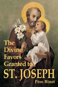The Divine Favors Granted to St. Joseph by Père Binet - Unique Catholic Gifts