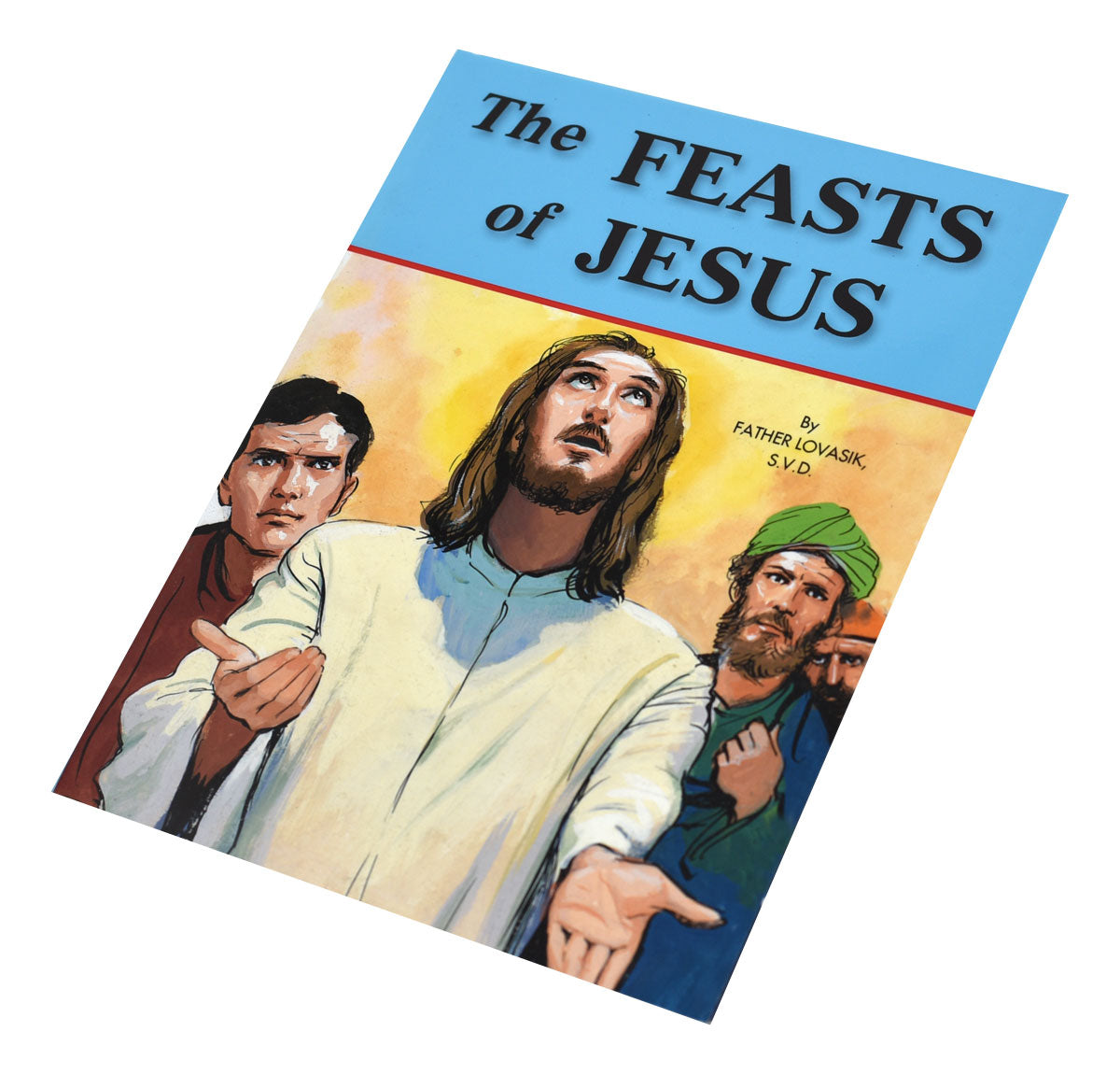 Book cover of The Feasts of Jesus by Father Lovasik with illustrated figures of Jesus and disciples on light background