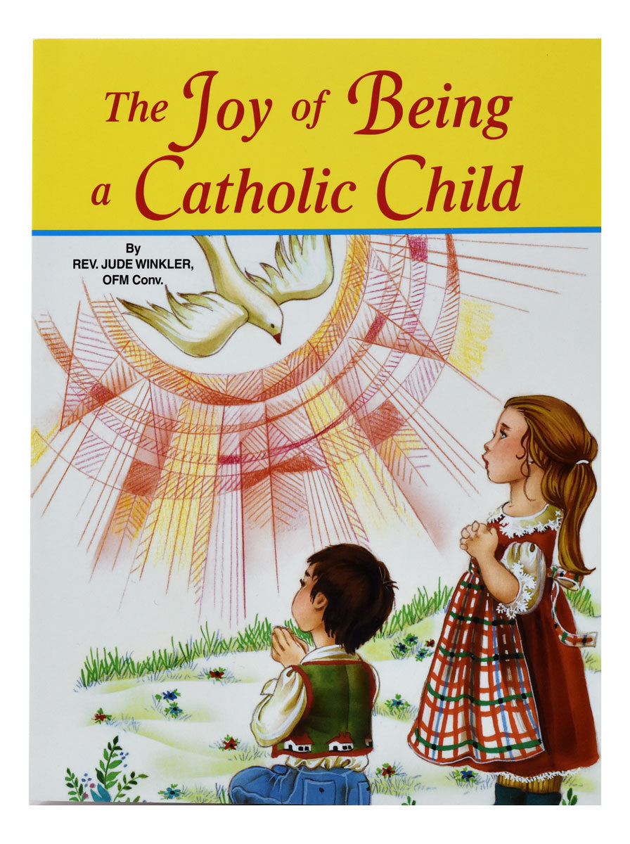 The Joy of Being a Catholic Child book cover with children praying and a white dove surrounded by radiant light rays