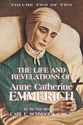 The Life and Revelations of Anne Catherine Emmerich: Volume 2 by K. E. Schmoger - Unique Catholic Gifts
