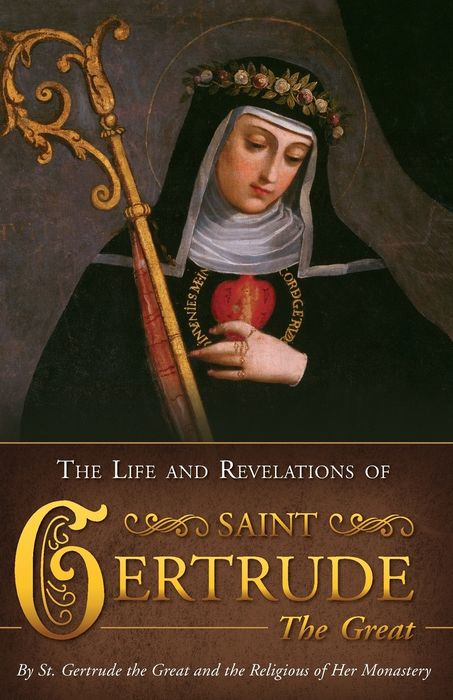 The Life and Revelations of Saint Gertrude the Great by Gertrude Great