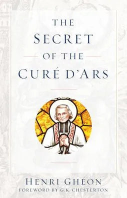 The Secret of the Cure D'Ars by Henri Gheon - Unique Catholic Gifts