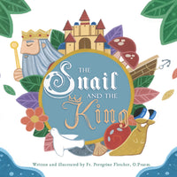 The Snail and the King by Fr. Peregrine Fletcher, O.Praem - Unique Catholic Gifts