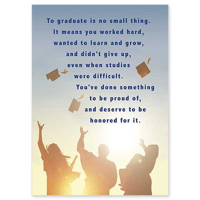 To Graduate Is No Small Thing General Graduation Congratulations Card