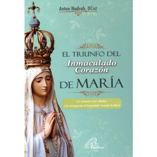 Book cover of "Triunfo del Inmaculado de Maria" with an image of the Virgin Mary wearing a crown and praying