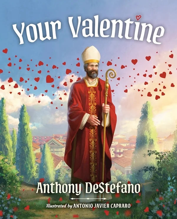 Your Valentine by Anthony DeStefano