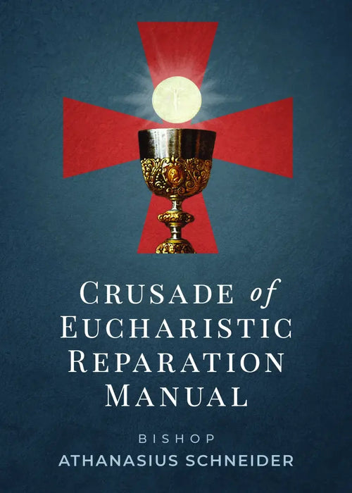Crusade of Eucharistic Reparation Manual - JMJs Catholic Store, Inc