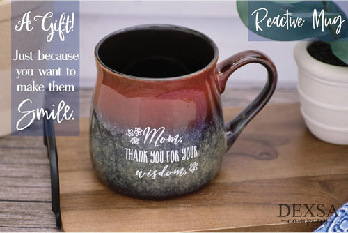 Ceramic "Mom, Thank You for your Wisdom" reactive glaze mug with inspirational quote, red and gray tones, 15 oz capacity.