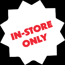 Red starburst-shaped sign with bold "IN-STORE ONLY" text indicating exclusive product availability