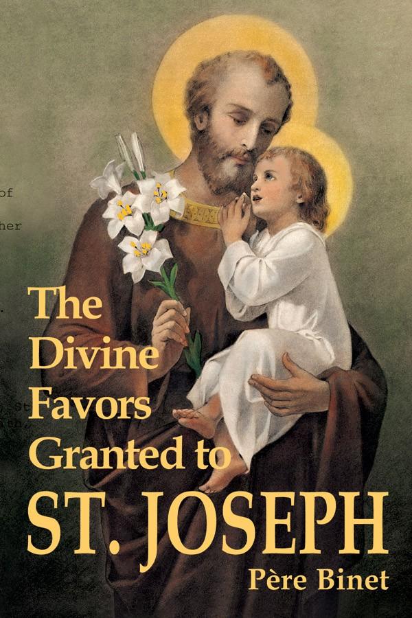The Divine Favors Granted to St. Joseph Rev. Fr. Père Binet, S.J. - Unique Catholic Gifts