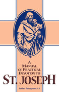 A Manual of Practical Devotion to St. Joseph by Rev. Fr. Patrignani, S.J. - Unique Catholic Gifts