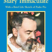 Meditation Prayer on Mary Immaculate with a Brief Life Sketch of Padre Pio St. Padre Pio of Pietrelcina, O.F.M.Cap. - Unique Catholic Gifts