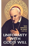 Uniformity with God's Will St. Alphonsus Liguori - Unique Catholic Gifts