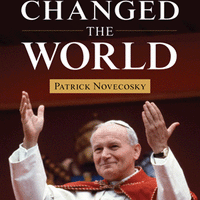 100 Ways John Paul II Changed the World Patrick Novecosky - Unique Catholic Gifts