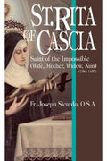 St. Rita of Cascia: Saint of the Impossible (Wife, Mother, Widow, Nun) Rev. Fr. Joseph Sicardo, O.S.A. - Unique Catholic Gifts