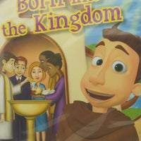 Brother Francis DVD Presents Born into the Kingdom - Unique Catholic Gifts