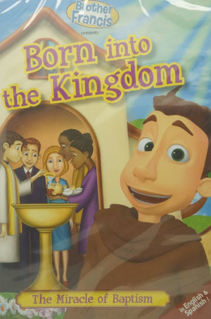 Brother Francis DVD Presents Born into the Kingdom - Unique Catholic Gifts