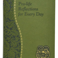 Pro-Life Reflections For Every Day - Unique Catholic Gifts