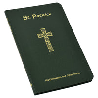 St. Patrick: His Confession And Other Works - Unique Catholic Gifts