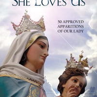 See How She Loves Us: 50 Approved Apparitions of Our Lady Joan Carroll Cruz - Unique Catholic Gifts