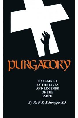 Purgatory: Explained by the Lives and Legends of the Saints Rev. Fr. F. X. Schouppe, S.J. - Unique Catholic Gifts