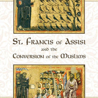 St. Francis Of Assisi and the Conversion of Muslims - Unique Catholic Gifts