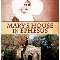 The Life of Sr. Marie de Mandat-Grancey and Mary's House in Ephesus Rev. Fr. Carl G. Schulte, C.M. - Unique Catholic Gifts