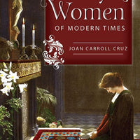 Saintly Women of Modern Times Joan Carroll Cruz - Unique Catholic Gifts