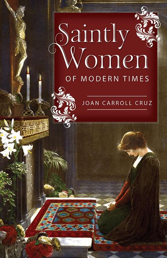 Saintly Women of Modern Times Joan Carroll Cruz - Unique Catholic Gifts