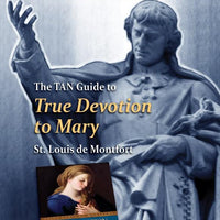 The Classics Made Simple: True Devotion to Mary with Preparation for Total Consecration St. Louis de Montfort - Unique Catholic Gifts
