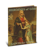 Heroines of God. Saints for Girls by Fr. Daniel Lord - Unique Catholic Gifts