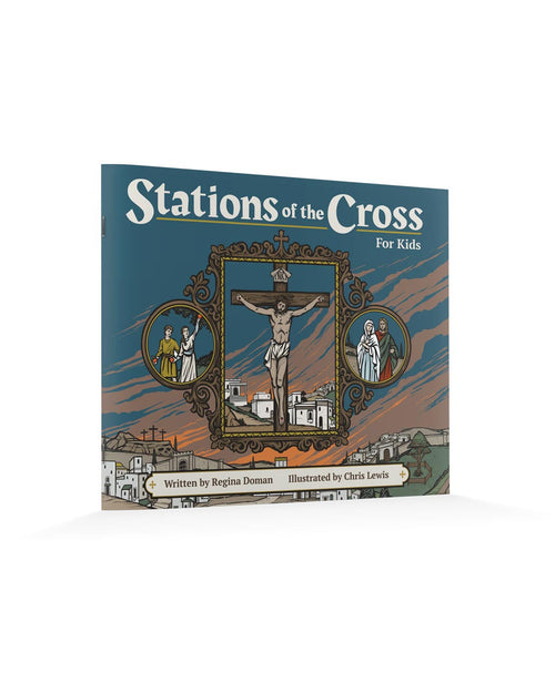Stations of the Cross for Kids by Regina Doman - Unique Catholic Gifts
