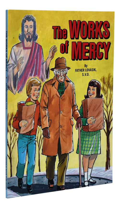The Works Of Mercy by Rev. Lawrence G. Lovasik, S.V.D. - Unique Catholic Gifts