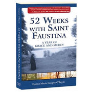 52 Weeks with Saint Faustina: A Year of Grace and Mercy by Donna-Marie Cooper O'Boyle - Unique Catholic Gifts