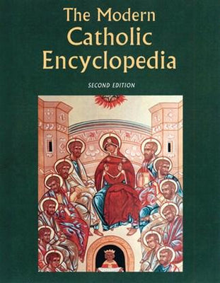 The Modern Catholic Encyclopedia Revised and Expanded Edition Michael Glazier and Monika K. Hellwig, Editors - Unique Catholic Gifts