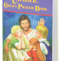 Catholic Child's Prayer Book - Unique Catholic Gifts