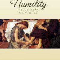 Humility: Wellspring of Virtue by Dr. Dietrich von Hildebrand - Unique Catholic Gifts
