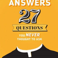 Priest Answers 27 Questions You Never Thought to Ask by Fr. Michael Kerper - Unique Catholic Gifts
