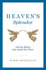Heaven’s Splendor: And the Riches That Await You There by Sr. Mary Ann Fatula, O.P. - Unique Catholic Gifts