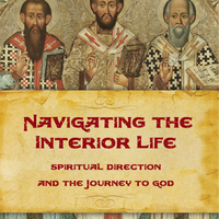 Navigating the Interior Life Spiritual Direction and the Journey to God by Dan Burke - Unique Catholic Gifts