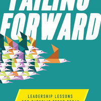 Failing Forward Leadership Lessons for Catholic Teens Today by Alan Migliorato, Darryl Dziedzic - Unique Catholic Gifts